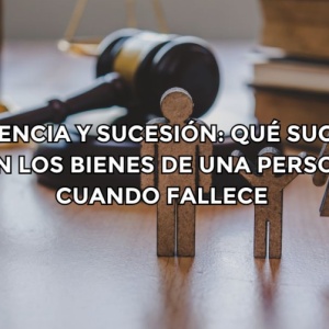 Herencia y sucesión: un curso para entender qué sucede con los bienes de una persona cuando fallece